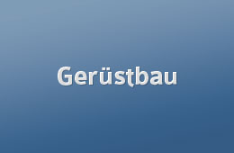 Gerüstbau